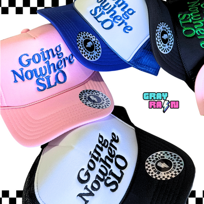 Going Nowhere SLO Trucker Hat